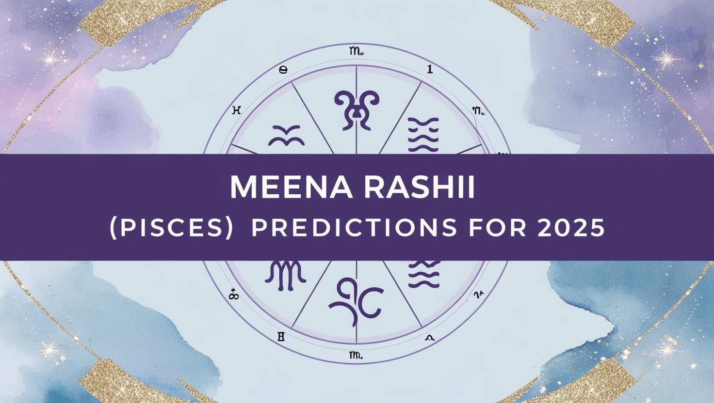 Meena Rashi (Pisces) Predictions for 2025 > Hinduism